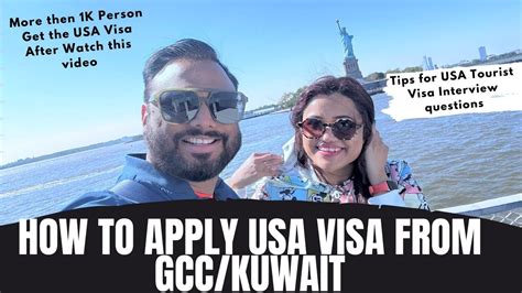 How To Apply For Usa Visa From Gcc Kuwait Tips For Usa Tourist