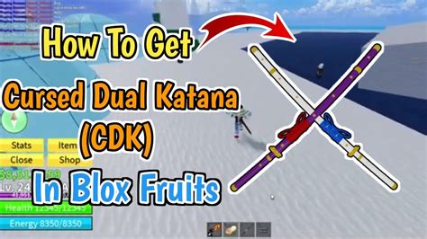 How To Get Cursed Dual Katana In Blox Fruits Cdk Step By Step Guide