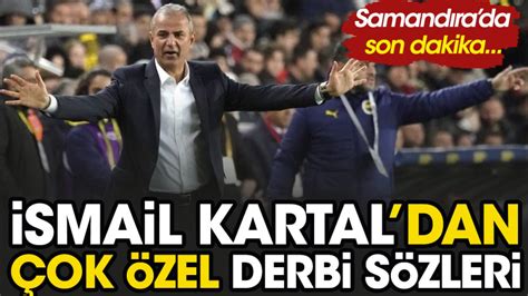 Fenerbah E De Derbi Ncesi Son Dakika Smail Kartal Tek Tek Anlatt