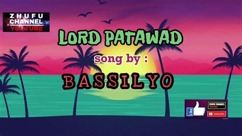 Bassilyo Lord Patawad Opm Lyrics Youtube