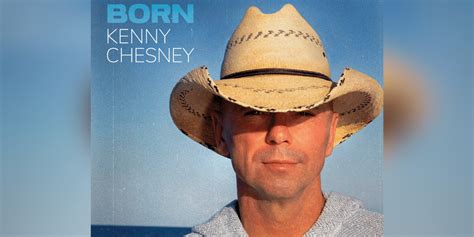 Kenny Chesney Announces New Album "BORN"