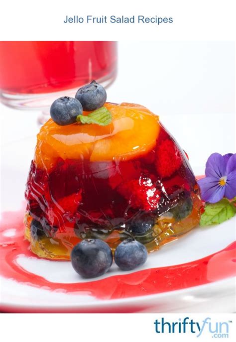 Jello Fruit Salad Recipes | ThriftyFun