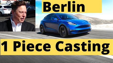 Tesla To Cast The Front Frame Of Giga Berlin S Model Y In 1 Piece YouTube