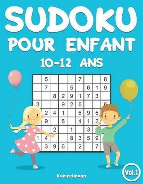 Sudoku Pour Enfants 10 12 Ans Kampelmann 9798635994597 Boeken