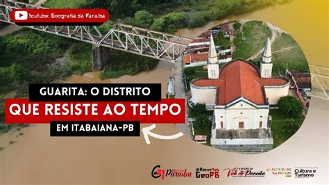 Guarita O Distrito QUE RESISTE AO TEMPO Em Itabaiana PB