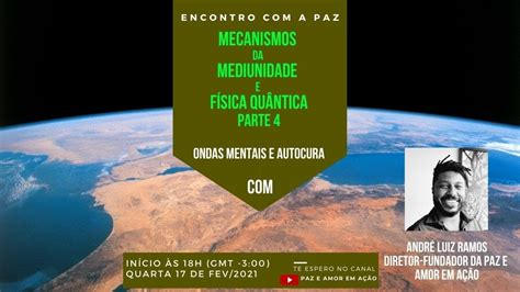 MECANISMOS DA MEDIUNIDADE E FÍSICA QUÂNTICA PARTE 4 ONDAS MENTAIS E