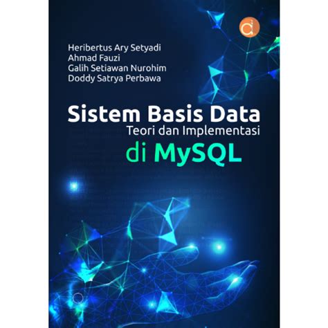 Jual Deepublish Buku Sistem Basis Data Teori Dan Implementasi Di Mysql Bw Shopee Indonesia