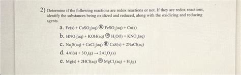 Solved 2) Determine if the following reactions are redox | Chegg.com 