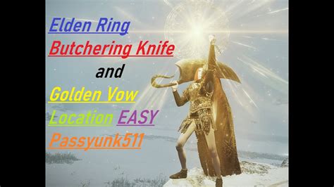 Elden Ring Golden Vow And Butchering Knife Location EASY YouTube