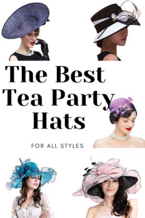 Best Tea Party Hats For An Afternoon Tea Party - How To High Tea