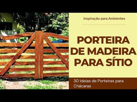 Porteira De Madeira Para Sitio Chacara E Fazenda Ideias De