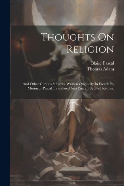 Thoughts On Religion And Other Curious Subjects Written Originally In