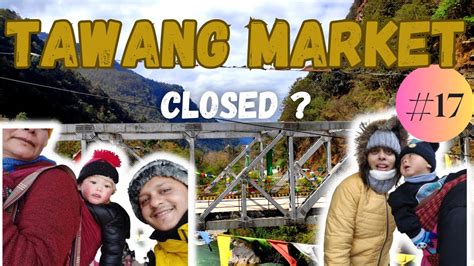 Market Closed In Tawang Arunachal Locals Super Helpful Shocked