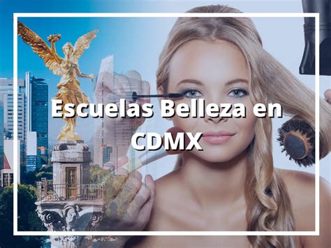 Mejores Escuelas De Belleza Y Estilismo En Cdmx Del