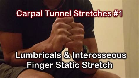 Carpal Tunnel Syndrome Lumbrical Finger Stretch For Carpal Tunnel