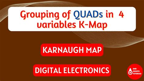 Grouping Of QUAD In 4 Variables K Map Digital Electronics Shri