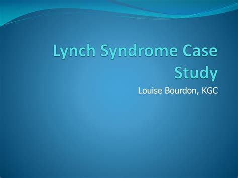 Ppt Lynch Syndrome Case Study Powerpoint Presentation Free Download