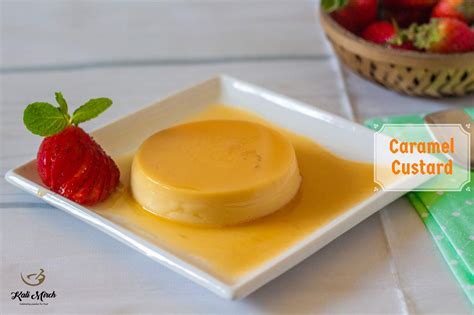 Crème Caramel| Caramel Custard| Egg Pudding - Kali Mirch - by Smita