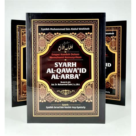 Jual Buku Syarh Syarah Al Qawa Id Al Arba Empat Kaedah Dalam