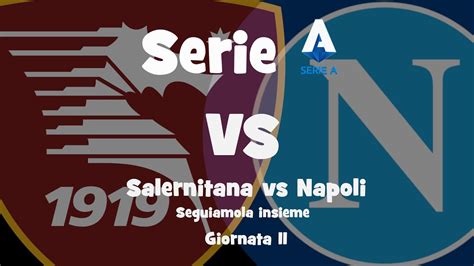 Salernitana Vs Napoli Serie A Giornata Diretta Cronaca