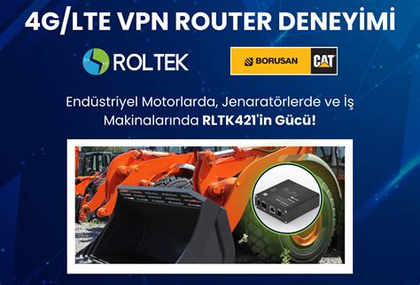 Endüstriyel Uygulamalar için RLTK421 LTE VPN Router Roltek Teknoloji