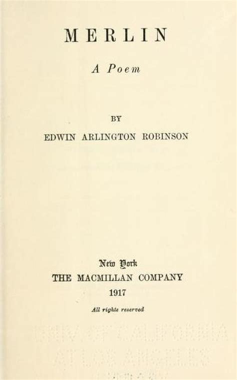 Merlin 1917 A Poem By Edwin Arlington Robinson Original Version