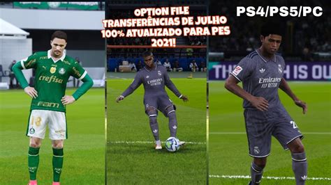 PES 21 Atualizado Julho 2024 2025 Option File Para PS4 PS5 E PC YouTube