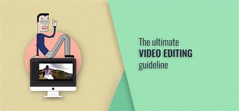 Video Editing Basics The Ultimate Video Editing Guideline