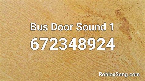 Bus Door Sound 1 Roblox Id Roblox Music Codes