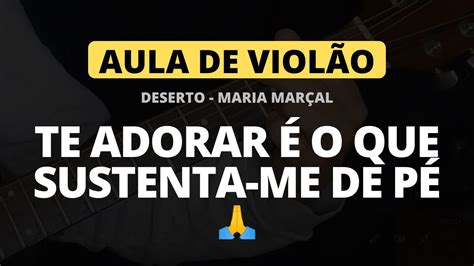 Te Adorar É O Que Sustenta Me De Pé Cifra - Te Adorar é o Que Sustenta me de Pé Cifra Simplificada - YouTube