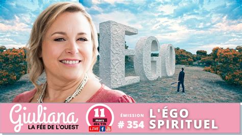 ÉMISSION 354 Giuliana la fée de l Ouest L ÉGO SPIRITUEL YouTube