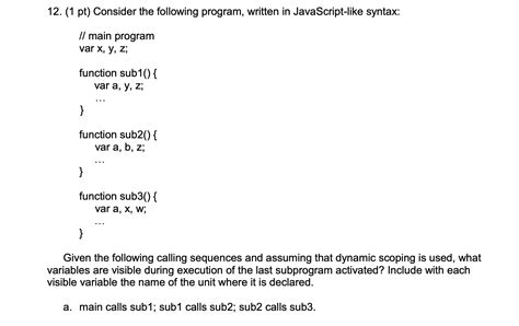 Solved 12 1 Pt Consider The Following Program Written In Chegg