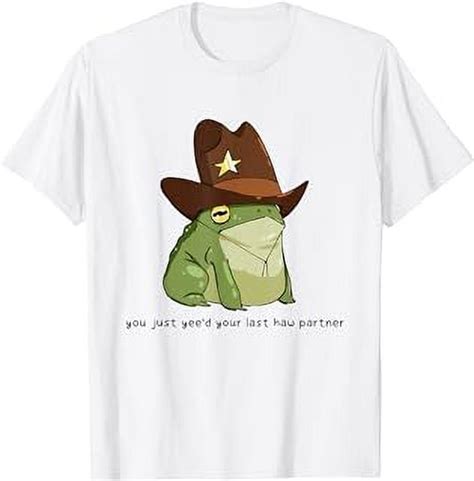 Funny You Just Yeed Your Last Haw Partner Cowboy Frog Meme T Shirt