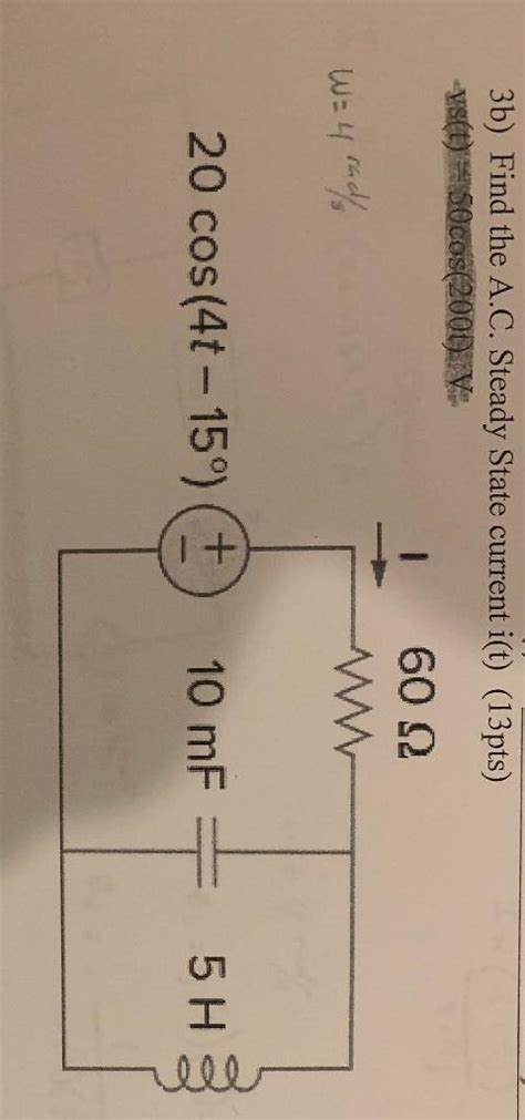 Solved 3b Find The A C Steady State Current I T 13pts Chegg