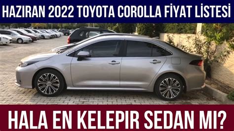 Haziran Toyota Corolla Fiyat Listesi A Kland Hala En Kelepir