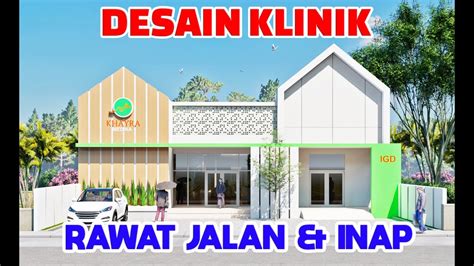 DESAIN KLINIK RAWAT JALAN INAP YouTube