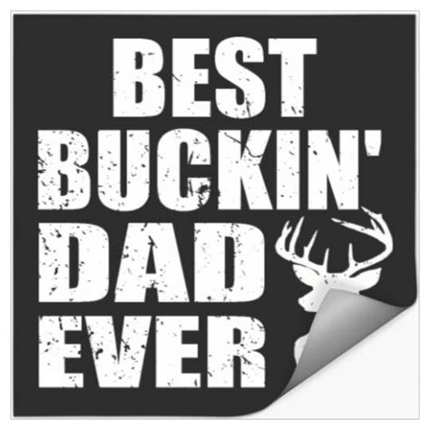 Best Buckin Dad Ever Stickers Deer Hunting Bucking Sold By A Attanasio