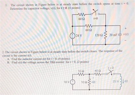 Solved 1 The Circuit Shown In Figure Below Is At Steady