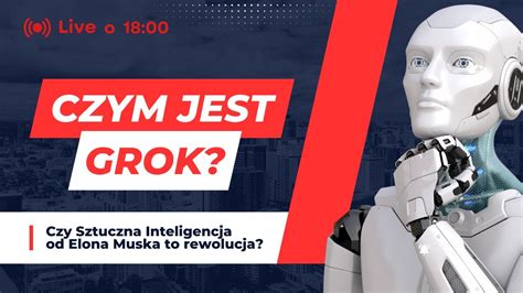 Ai News Czym Jest Grok Youtube