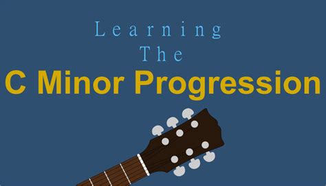 Learn The C Minor Chord Progression