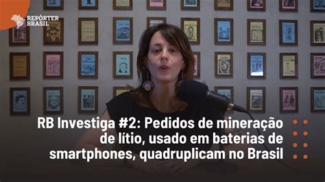 RB Investiga 2 Pedidos de mineração de lítio usado em baterias de