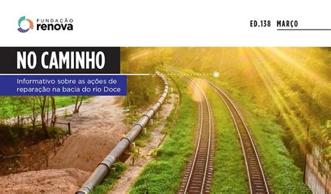 Território Notícias Fundação Renova Boletim No Caminho 138 Março 2023