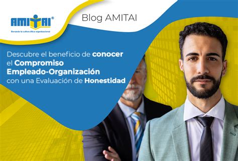 Descubre El Beneficio De Conocer El Compromiso Empleado Organización