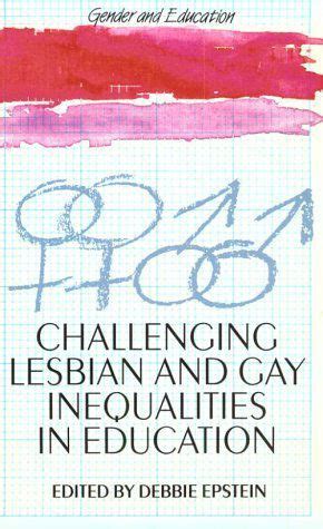 Challenging Lesbian And Gay Inequalities In Education