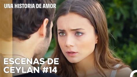 Escenas De Ceylan Del Comienzo Al Parte 14 Una Historia De Amor