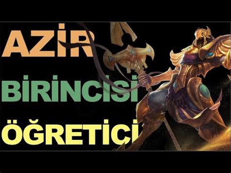 Azir 1 sinden Öğretici Bu Şampiyon Ustalık İster YASASINSHURIMA