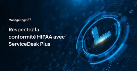 Conformit Hipaa Dans L Itsm Manageengine Blog