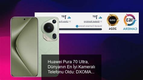 Huawei Pura Ultra D Nyan N En Yi Kameral Telefonu Oldu Dxomark