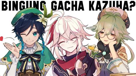 Bingung Gacha Kazuha Ada Venti Sucrose Pilih Yang Mana Genshin