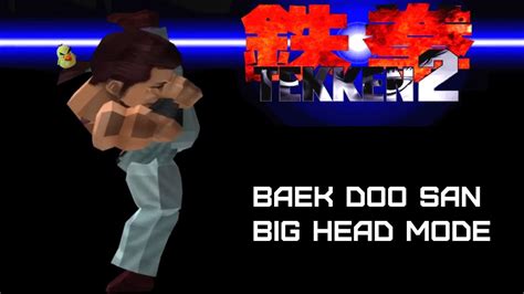 Tekken Baek Doo San Big Head Mode Arcade Mode Ending Youtube